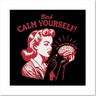 CALM YOURSELF Posters and Art